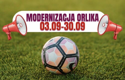 📢 Modernizacja Orlika – ważna informacja ⚽️🏀🎾