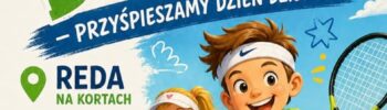 DZIEŃ DZIECKA NA KORTACH!